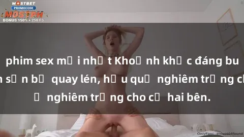 phim sex mới nhất Khoảnh khắc đáng buồn: Sex khách sạn bị quay lén, hậu quả nghiêm trọng cho cả hai bên.