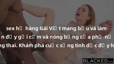 sex họ hàng Gái Việt mang bầu và làm tình: Màn trình diễn đầy gợi cảm và nóng bỏng của phụ nữ mang thai. Khám phá cuộc sống tình dục đầy hấp dẫn và mới lạ của họ!