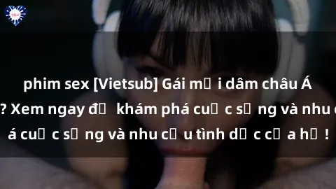 phim sex [Vietsub] Gái mại dâm châu Á hấp dẫn đến đâu? Xem ngay để khám phá cuộc sống và nhu cầu tình dục của họ!