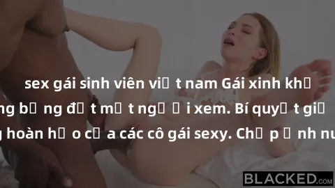 sex gái sinh viên việt nam Gái xinh khỏa thân khoe dáng nóng bỏng đốt mắt người xem. Bí quyết giữ vóc dáng hoàn hảo của các cô gái sexy. Chụp ảnh nude tự tin không sợ lộ hàng.