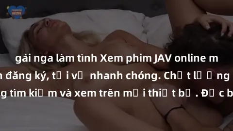 gái nga làm tình Xem phim JAV online miễn phí không cần đăng ký, tải về nhanh chóng. Chất lượng HD, dễ dàng tìm kiếm và xem trên mọi thiết bị. Đặc biệt, không quảng cáo làm phiền.