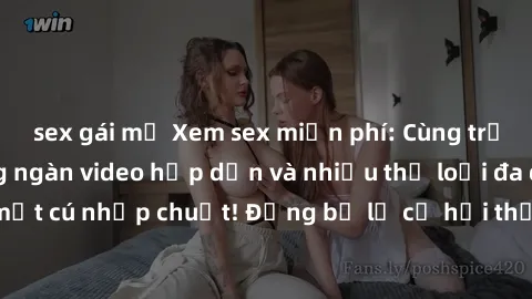 sex gái mỹ Xem sex miễn phí: Cùng trải nghiệm với hàng ngàn video hấp dẫn và nhiều thể loại đa dạng chỉ trong một cú nhấp chuột! Đừng bỏ lỡ cơ hội thưởng thức tuyệt vời này ngay hôm nay!